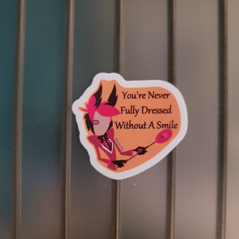 You're Never Fully Dressed Without A Smile Sticker