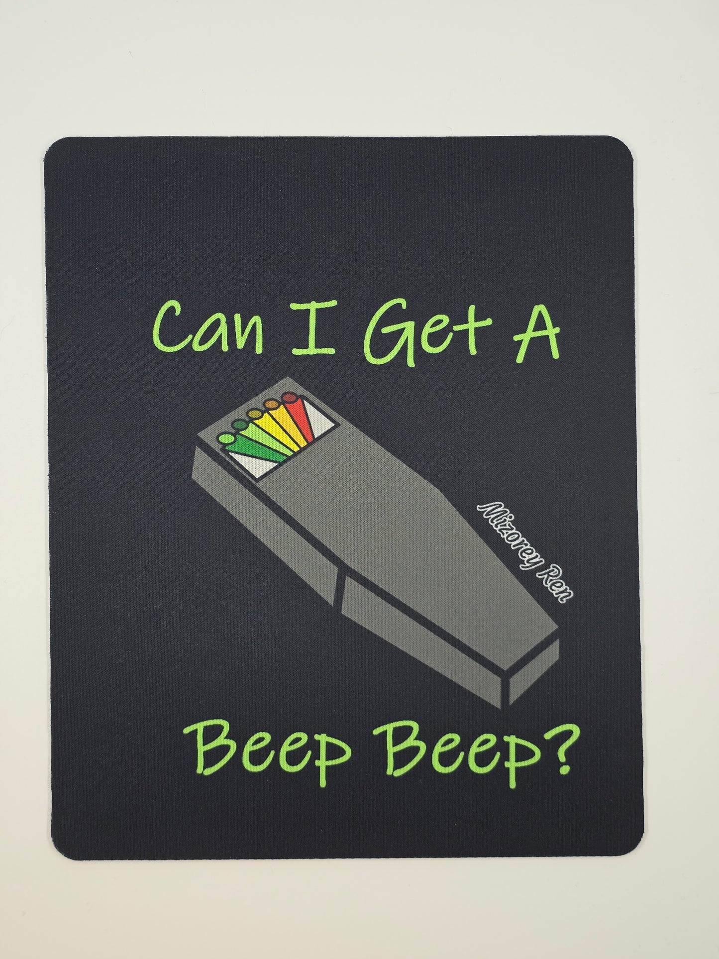 Can I Get A Beep Beep? Mousepad