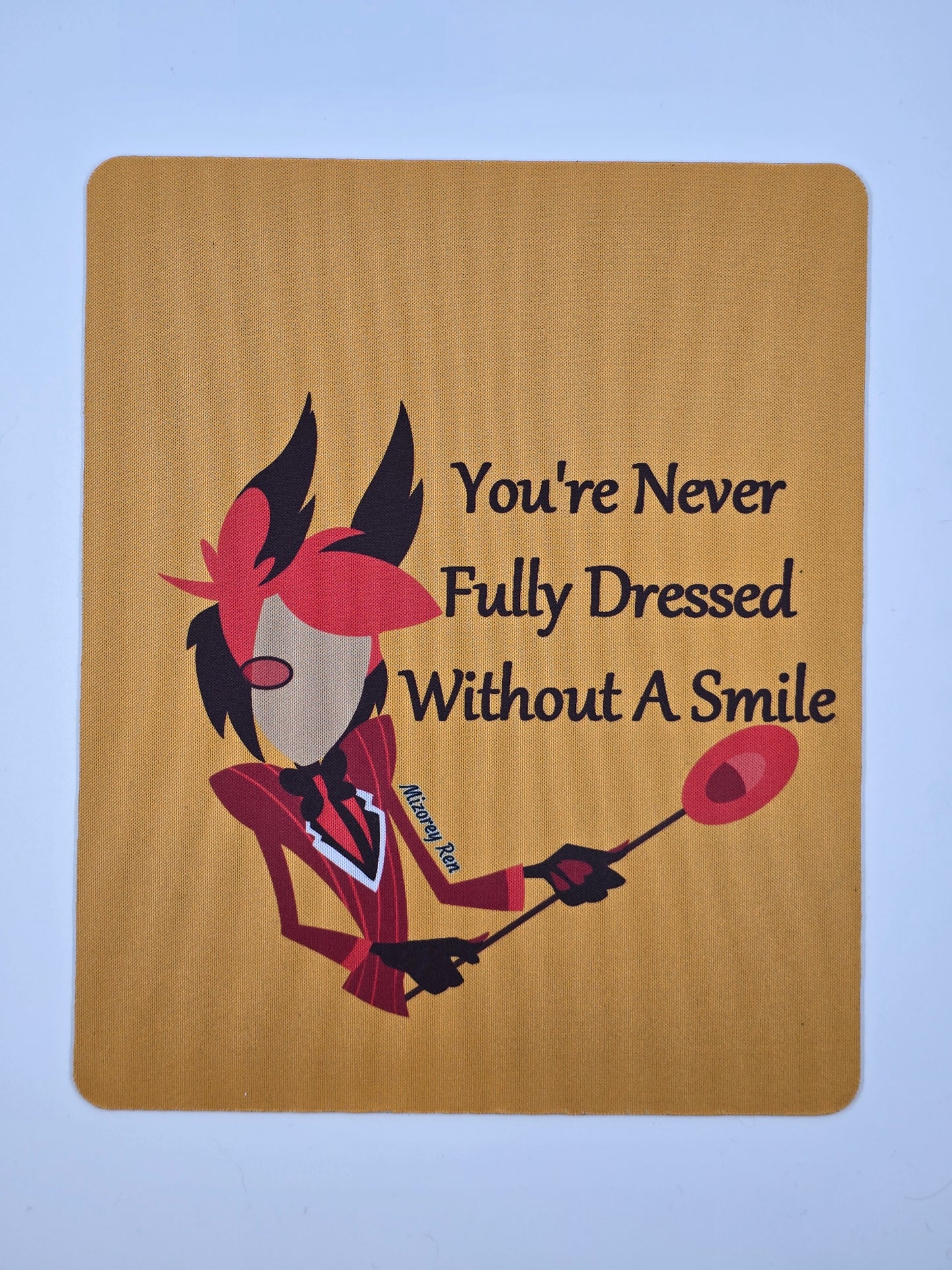 Alastor- You're Never Fully Dressed Without a Smile Mousepad