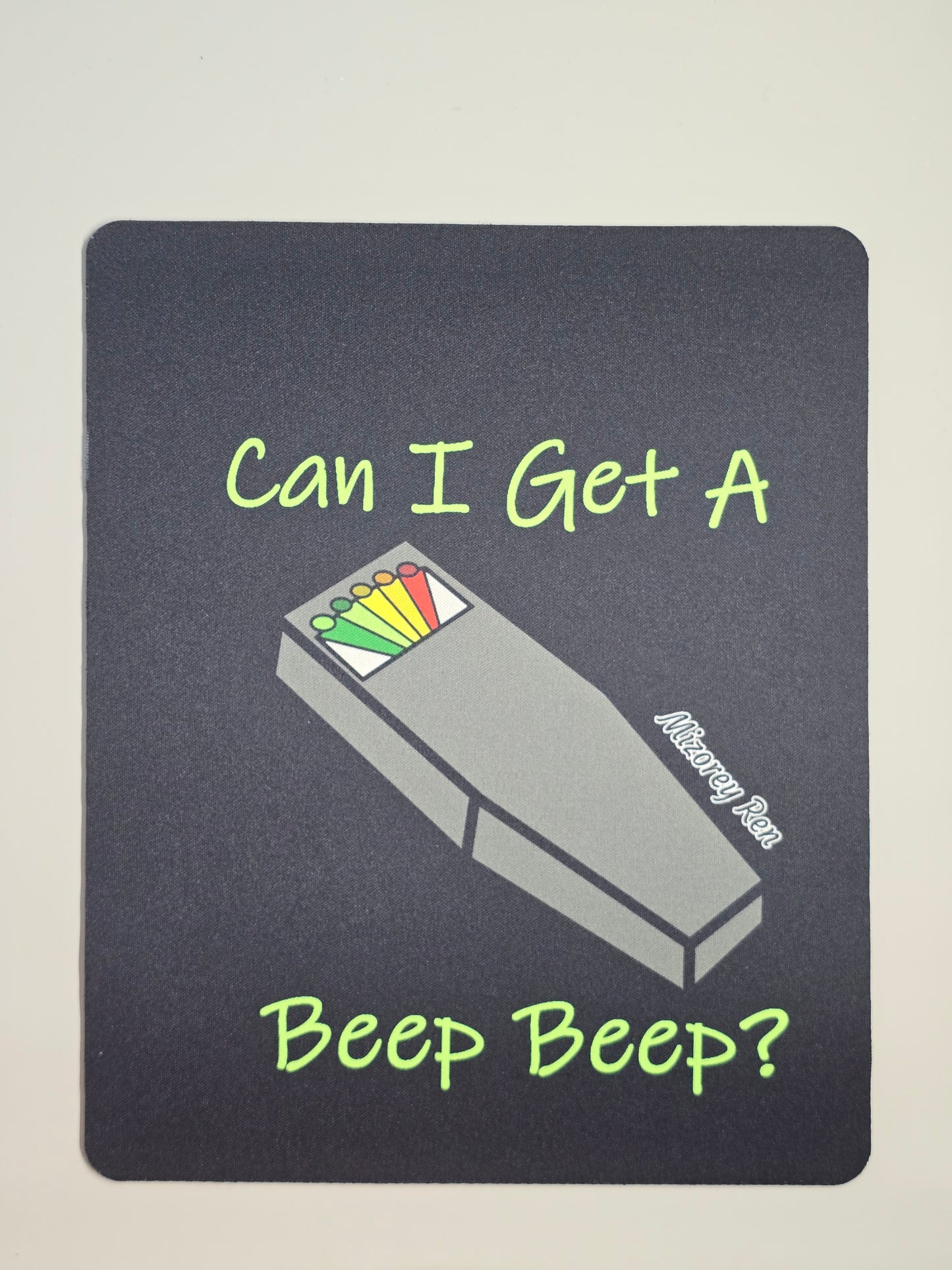 Can I Get A Beep Beep? Mousepad