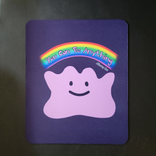 Ditto - You Can Be Anything Mousepad