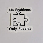 No Problems Only Puzzles Sticker