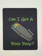 Can I Get A Beep Beep? Mousepad