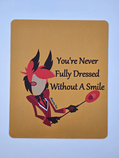 Alastor- You're Never Fully Dressed Without a Smile Mousepad