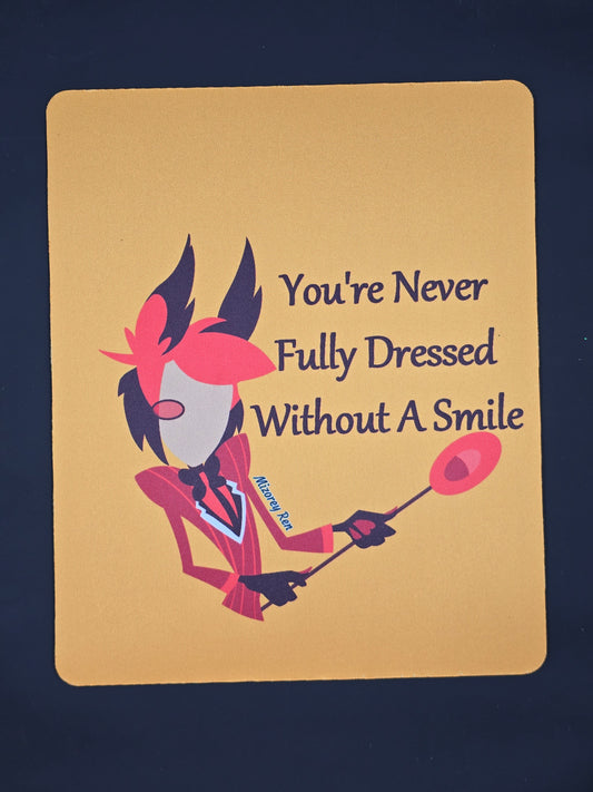 Alastor- You're Never Fully Dressed Without a Smile Mousepad