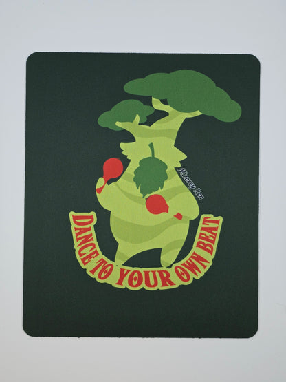Dance to Your Own Beat Mousepad
